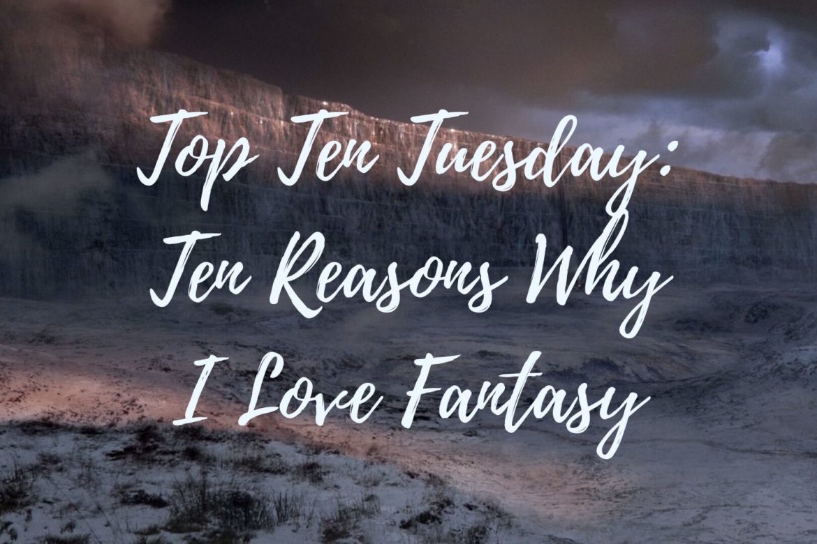 reasons why I love fantasy